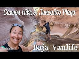 Baja (MEXICO) Vanlife - Playa Juncalito & Canyon Hiking // Loreto B.C.S.