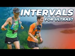 Maximize Your Ultra Training: The Importance of Intervals