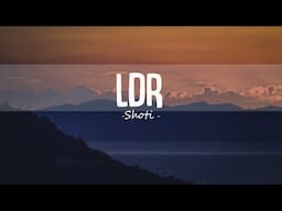 Shoti  -  LDR  (Lyrics)