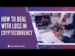 How You Deal With Loss in Cryptocurrency