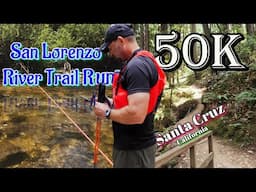 San Lorenzo River Trail Run 50k| Santa Cruz, CA| you may never be the greatest...