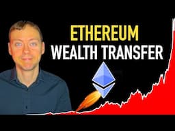 The Coming Ethereum Wealth Transfer 💰💰💰