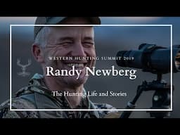 Randy Newberg: The Hunting Life and Stories - Western Hunting Summit 2019