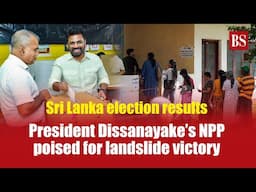 Sri Lanka election results: President Dissanayake’s NPP poised for landslide victory