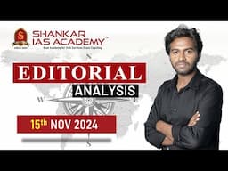 Editorial Analysis| November 15 2024| Shankar IAS Academy| UPSC current Affairs | Mains