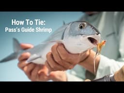 How To Tie: Pass's Guide Shrimp | The PERFECT Bonefish Fly