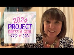 #projectdressagirl2024 | Join the fun of sewing dresses for a charitable cause