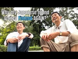 Why my Japanese friend visited Finland again? - Asking his opinion about Finnish lifestyle