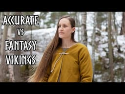 Accurate vikings vs fantasy vikings in reenactment