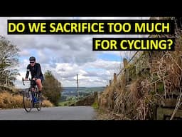 Do We Sacrifice Too Much For Cycling? || Stunning Pennines in 4K