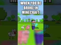 When you're broke in Minecraft... #minecraft #shorts