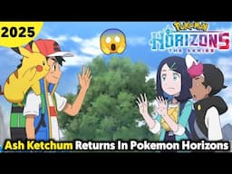 Ash Return In Pokemon Horizons Ending Confirmed ?😭 | Ash Return Confirmed ? | Hindi |