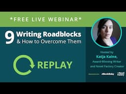 9 Writing Roadblocks & How to Overcome Them | Webinar Replay - by BookBaby & The Novel Factory