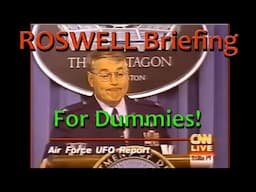 Roswell Briefing FOR DUMMIES! Let the Air Force explain...