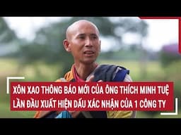 Điểm nóng 18/11: Xôn xao thông báo mới nhất của ông Thích Minh Tuệ có dấu xác nhận của 1 công ty