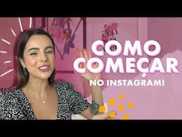 COMO COMEÇAR NO INSTAGRAM E SE TORNAR UM INFLUENCIADOR DIGITAL