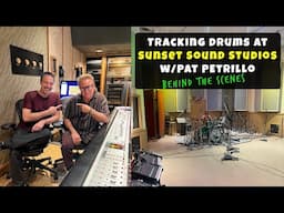 Tracking Drums at Sunset Sound Studios w/Pat Petrillo