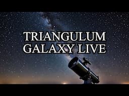 Live Capture M33 Triangulum Galaxy night 2