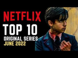 TOP 10 Best New Netflix Series June 2022 | Watch Now on Netflix!