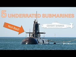 5 Underrated Submarines