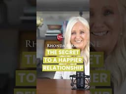 The Secret to a happier relationship | Rhonda Byrne | Secret Shorts