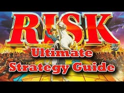 The Ultimate RISK Strategy Guide - Top Tips to Win More at RISK