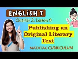 PUBLISHING || GRADE 7 || MATATAG Curriculum VIDEO LESSON || QUARTER 2 | LESSON 8 | Week 8