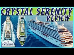 Crystal SERENITY Review ~ In-Depth 2024 Deck-by-Deck Walkthrough Tour