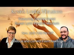 11/13/24 7PM EST With Susan Lynn Psychic Medium Political and Current Event Psychic Predictions