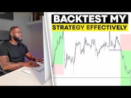 How I Backtest My Trading Strategy To Get Real Results