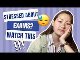 How to deal with exam stress and anxiety (I'll be back soon!)