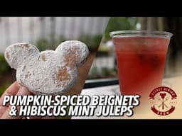 Pumpkin-Spiced Mickey Beignets & Hibiscus Mint Juleps!