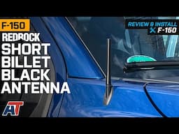 1997-2022 F150 RedRock Short Billet Black Antenna; 5-Inch Review & Install