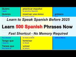 Learn 500 Spanish Phrases Now - No Memory Required