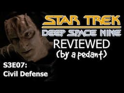 Deep Space Nine Reviewed! (by a pedant) S3E07: CIVIL DEFENSE