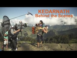 KEDARNATH - Behind The Scenes