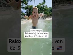 Mini vlogje: Relaxen bij de zee in Ko Somui Thailand 🇹🇭 #Wereldreis #Thailand #KoSamui 🆎