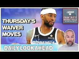 Fantasy Basketball Thursday | Must-Watch Players & Waiver Tips