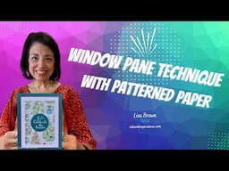 Window Pane Technique with Patterned Paper