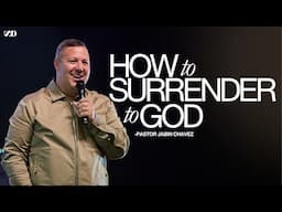 How to Surrender to God I Jabin Chavez I Social Dallas