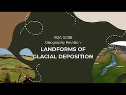 L3 Landforms of Glacial Deposition 🏔️ AQA GCSE Geography Revision