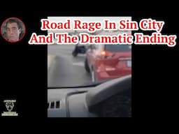 Road Rage In Sin City And The Dramatic Ending