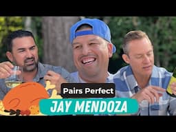 Thanksgiving with Jay Mendoza | Pairs Perfect