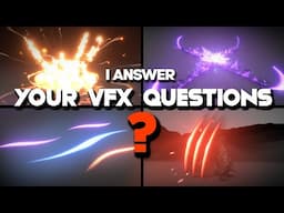 I Answer Your Questions About VFX for Games!