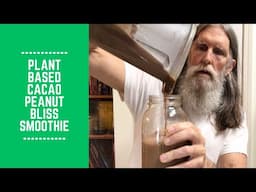 Plant Based Cacao Peanut Bliss Smoothie