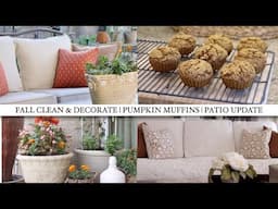 FALL CLEAN & DECORATE | PUMPKIN BREAD | PATIO REFRESH