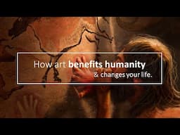 How Art Benefits Humanity