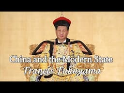 China and the Modern State | Francis Fukuyama