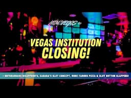 Vegas Institution Closing, Hofbrauhaus Disappoints, Bye Cleopatra & Sahara's "New" Slot Concept!