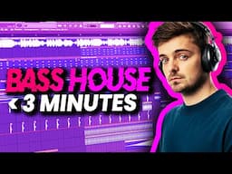 HOW TO BASS HOUSE IN 3 MINUTES